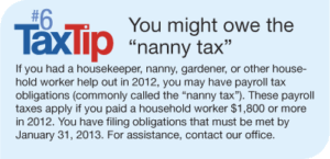 Tax Tip # 6:  You Might Owe the "Nanny Tax"