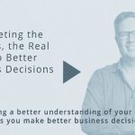 interpreting-the-numbers- the-real-key-to-better-business-decisions
