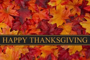 Happy Thanksgiving to all our Friends and Clients!